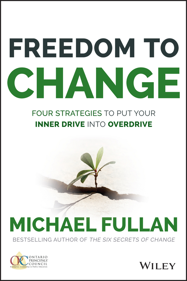 Обложка книги «Freedom to Change: Four Strategies to Put Your Inner Drive into Overdrive»