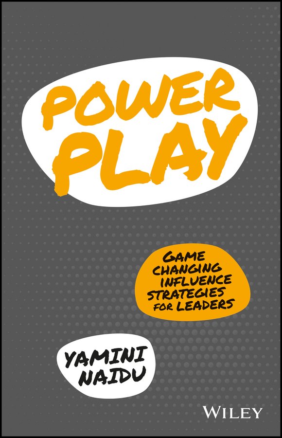 Обложка книги «Power Play. Game Changing Influence Strategies For Leaders»