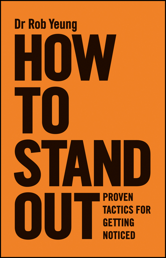 Обложка книги «How to Stand Out. Proven Tactics for Getting Noticed»