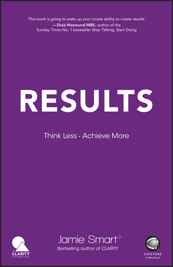 Обложка книги «Results. Think Less. Achieve More»