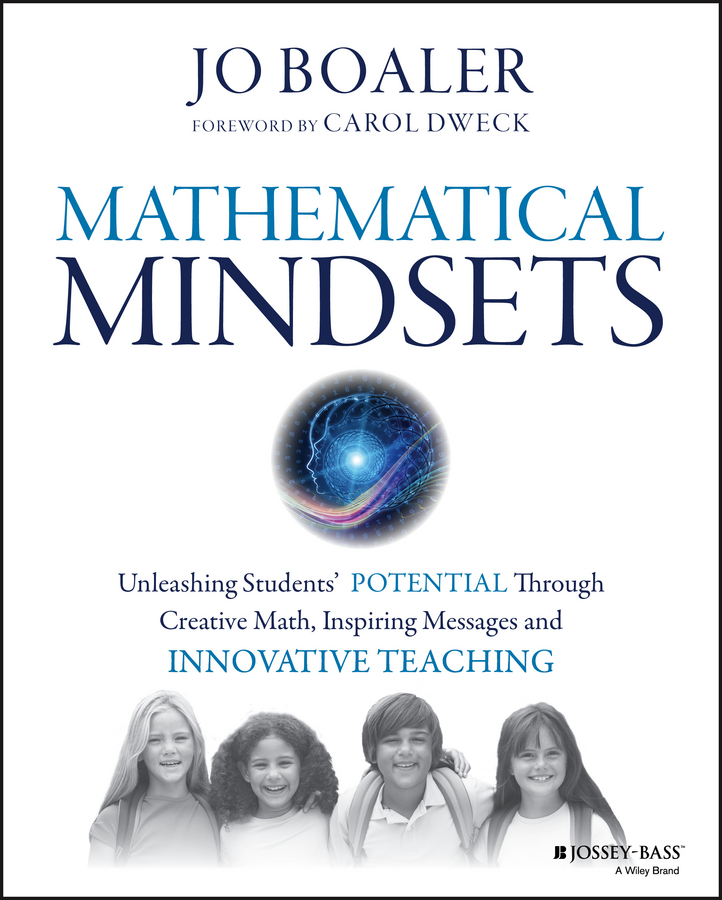 Обложка книги «Mathematical Mindsets. Unleashing Students' Potential through Creative Math, Inspiring Messages and Innovative Teaching»