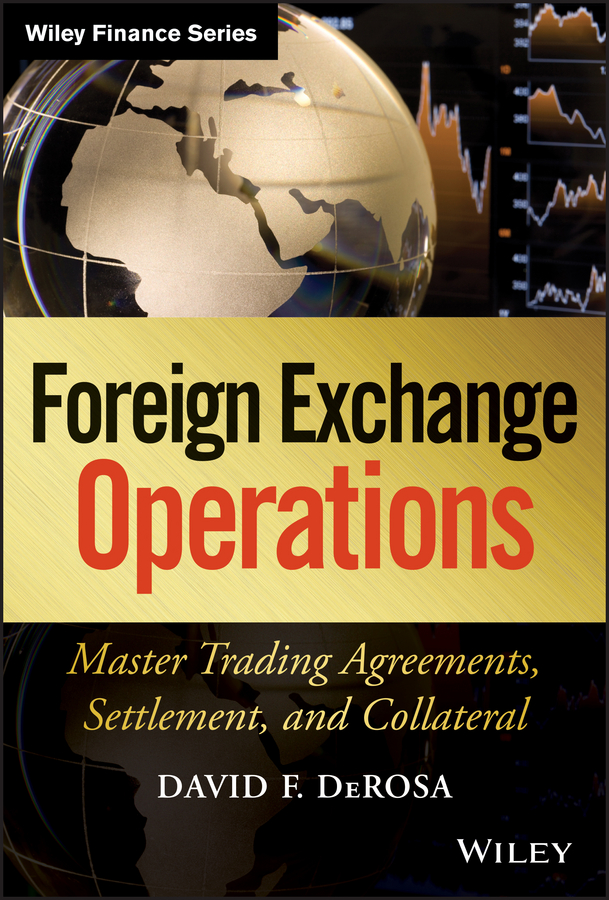 Обложка книги «Foreign Exchange Operations. Master Trading Agreements, Settlement, and Collateral»