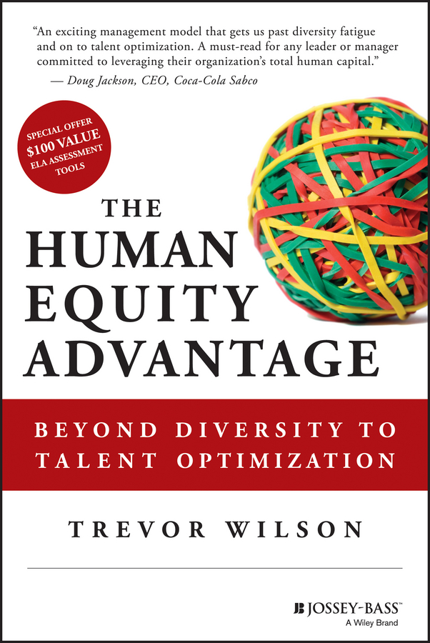 Обложка книги «The Human Equity Advantage. Beyond Diversity to Talent Optimization»
