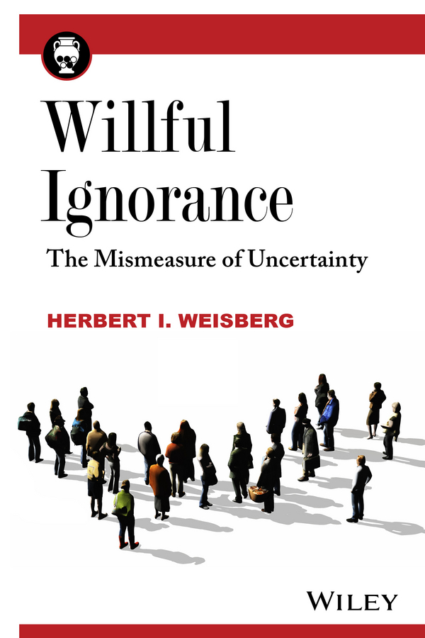 Обложка книги «Willful Ignorance. The Mismeasure of Uncertainty»