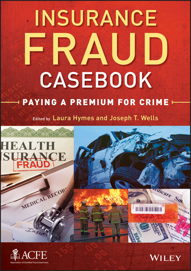 Обложка книги «Insurance Fraud Casebook. Paying a Premium for Crime»