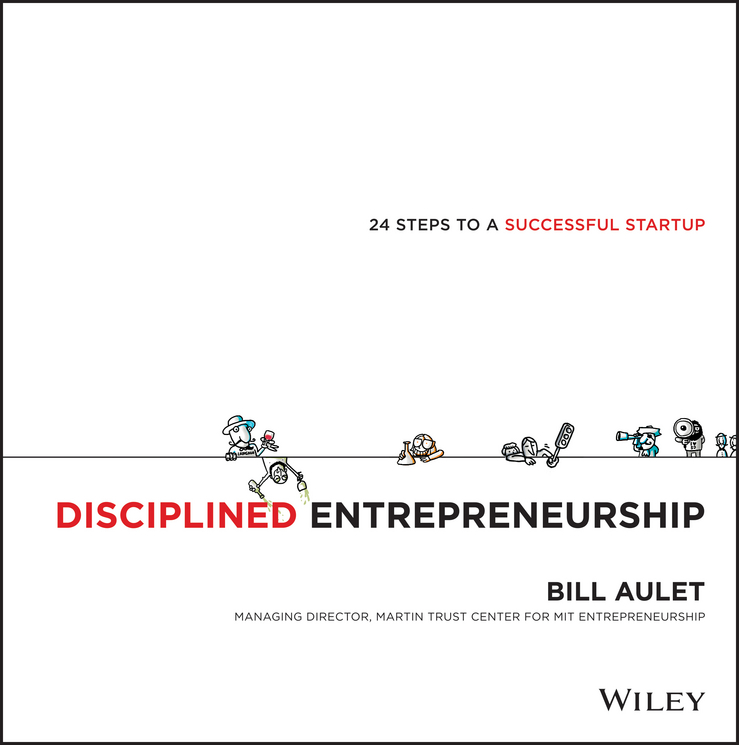 Обложка книги «Disciplined Entrepreneurship. 24 Steps to a Successful Startup»