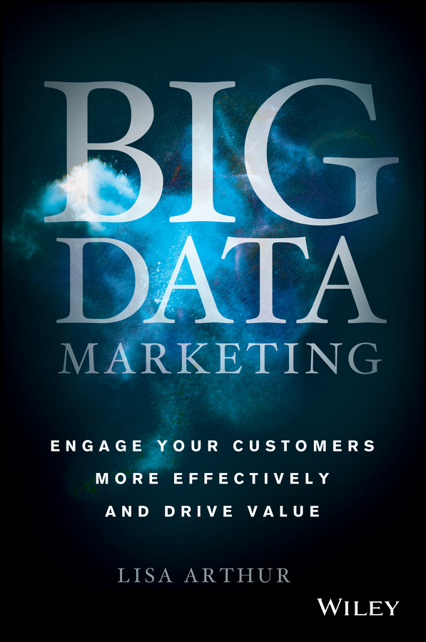 Обложка книги «Big Data Marketing. Engage Your Customers More Effectively and Drive Value»