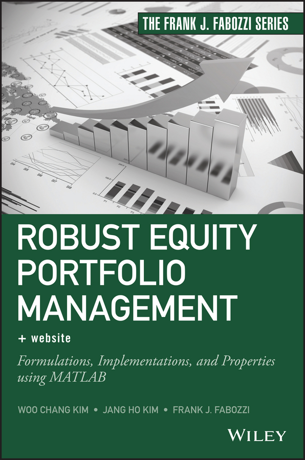 Обложка книги «Robust Equity Portfolio Management. Formulations, Implementations, and Properties using MATLAB»