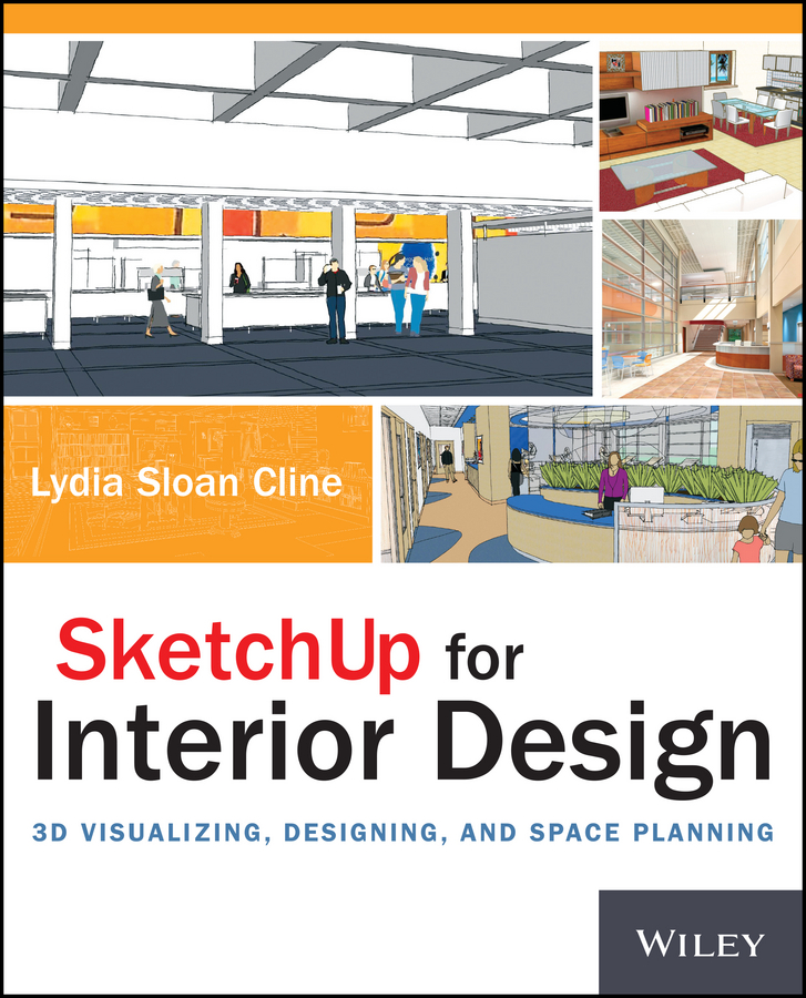 Обложка книги «SketchUp for Interior Design. 3D Visualizing, Designing, and Space Planning»