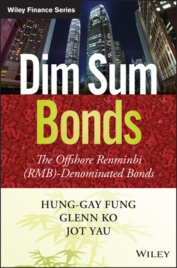 Обложка книги «Dim Sum Bonds. The Offshore Renminbi (RMB)-Denominated Bonds»