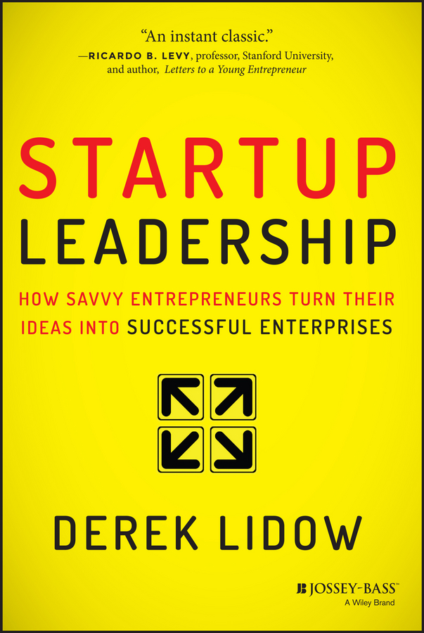 Обложка книги «Startup Leadership. How Savvy Entrepreneurs Turn Their Ideas Into Successful Enterprises»
