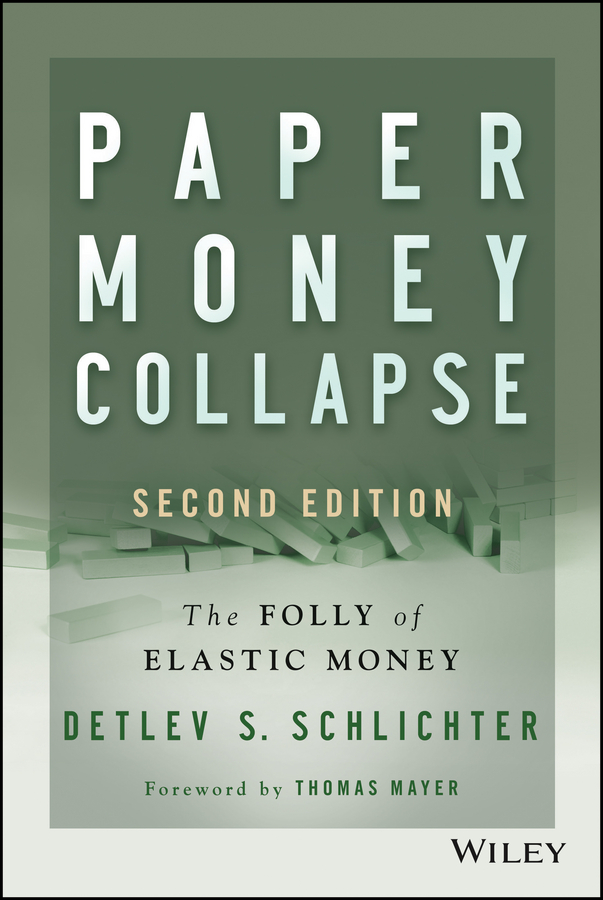 Обложка книги «Paper Money Collapse. The Folly of Elastic Money»