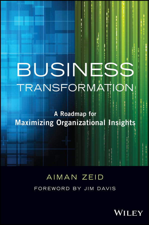 Обложка книги «Business Transformation. A Roadmap for Maximizing Organizational Insights»