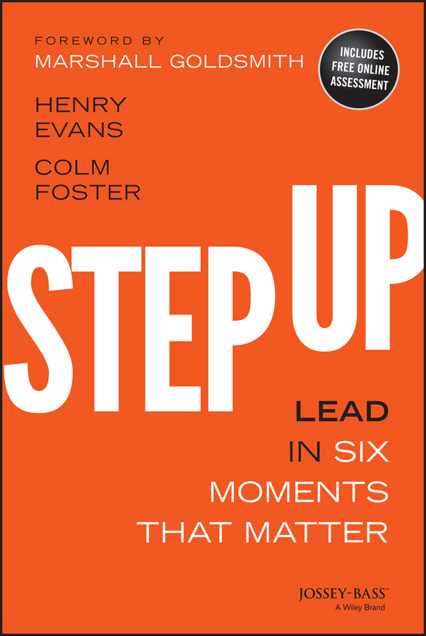 Обложка книги «Step Up. Lead in Six Moments that Matter»