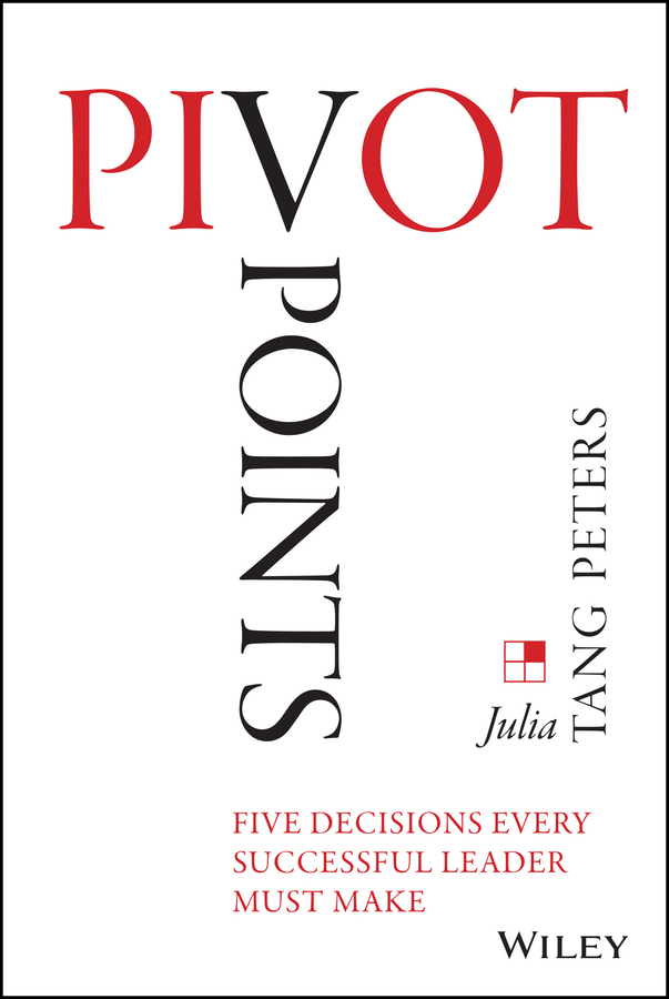 Обложка книги «Pivot Points. Five Decisions Every Successful Leader Must Make»