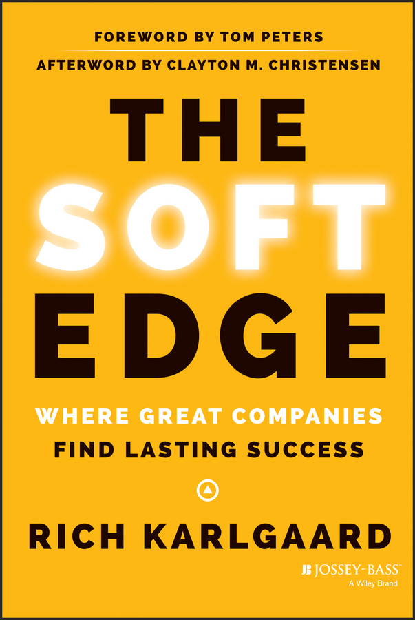 Обложка книги «The Soft Edge. Where Great Companies Find Lasting Success»