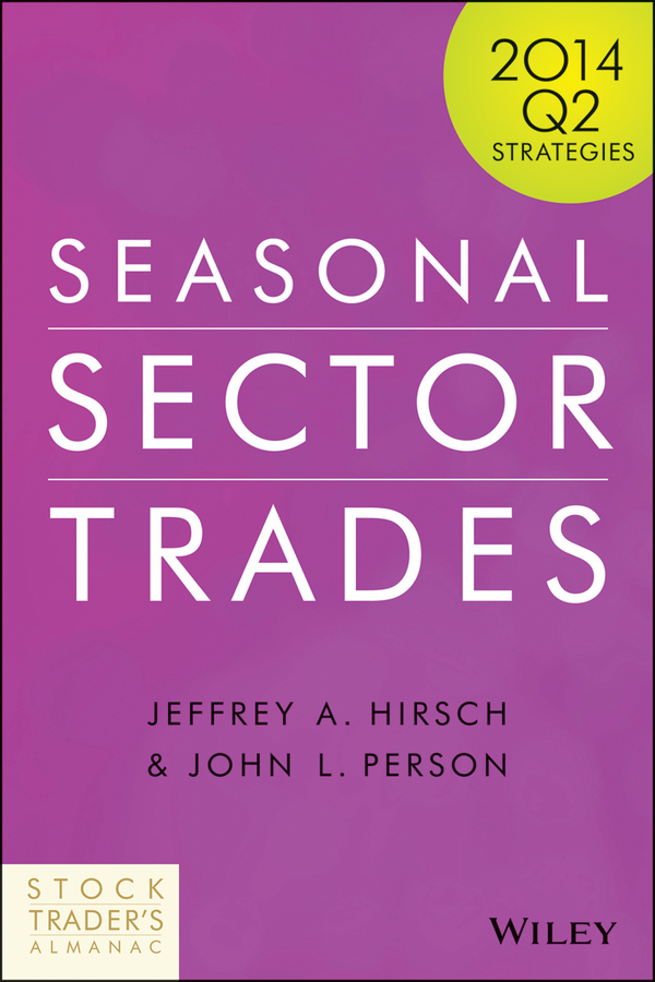 Обложка книги «Seasonal Sector Trades. 2014 Q2 Strategies»
