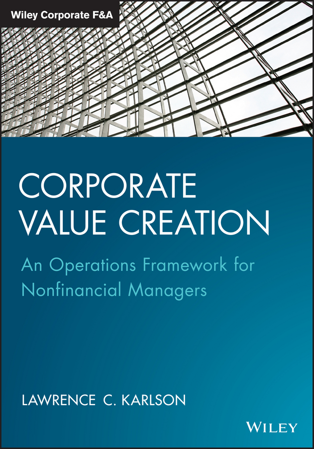Обложка книги «Corporate Value Creation. An Operations Framework for Nonfinancial Managers»