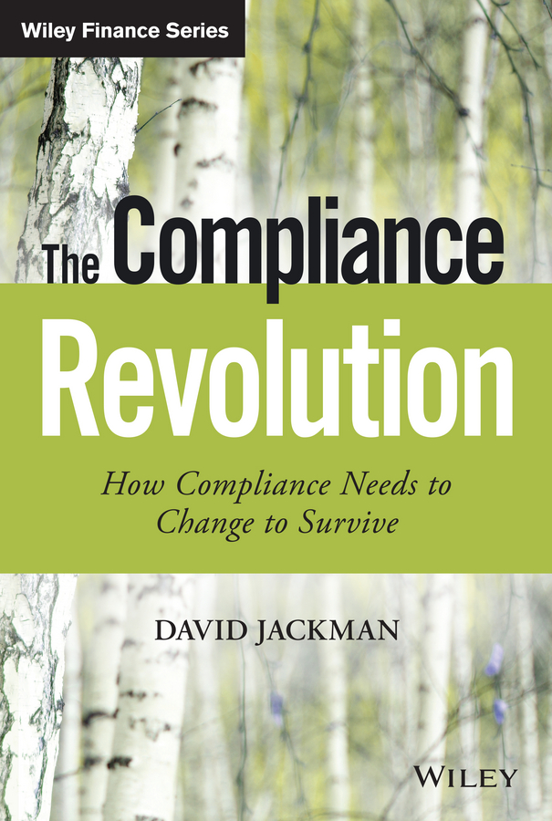 Обложка книги «The Compliance Revolution. How Compliance Needs to Change to Survive»