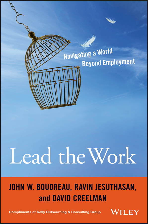 Обложка книги «Lead the Work. Navigating a World Beyond Employment»