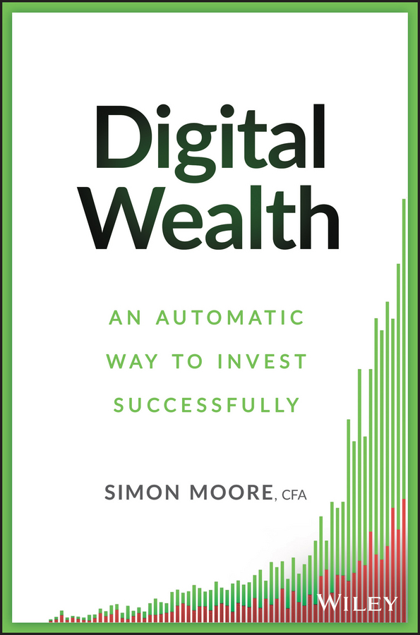 Обложка книги «Digital Wealth. An Automatic Way to Invest Successfully»