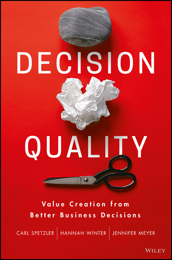 Обложка книги «Decision Quality. Value Creation from Better Business Decisions»