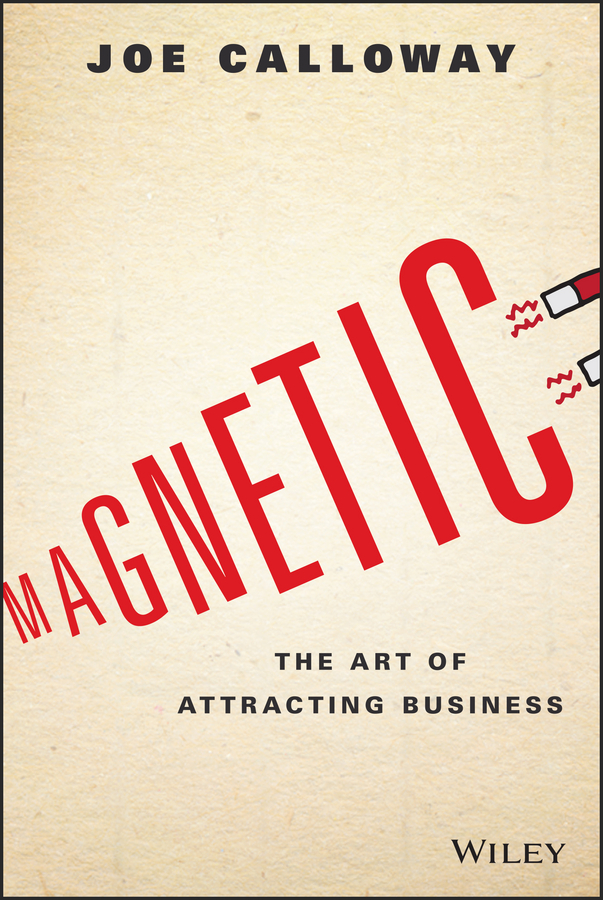 Обложка книги «Magnetic. The Art of Attracting Business»