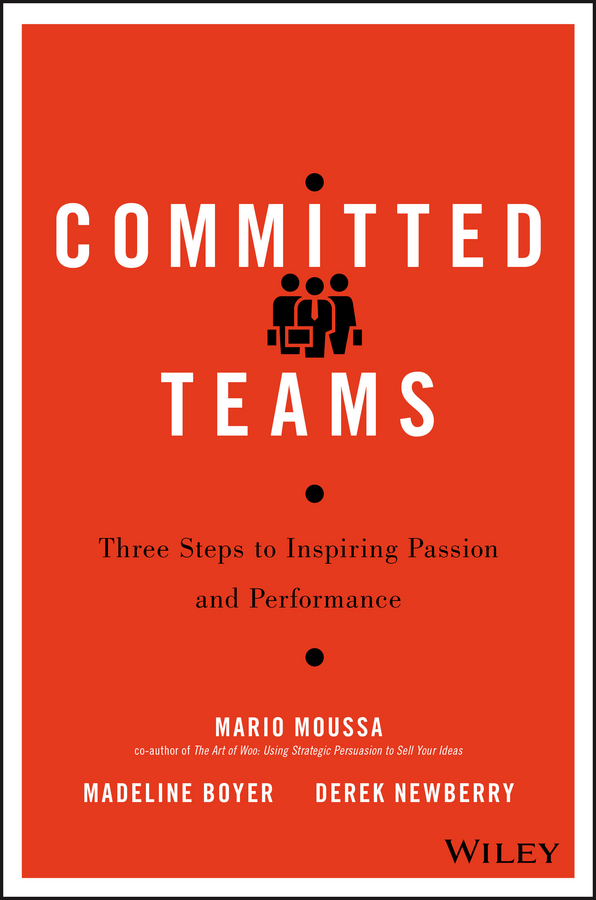 Обложка книги «Committed Teams. Three Steps to Inspiring Passion and Performance»
