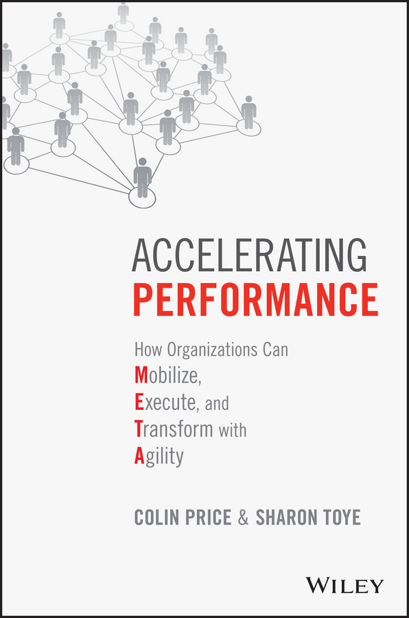 Обложка книги «Accelerating Performance. How Organizations Can Mobilize, Execute, and Transform with Agility»