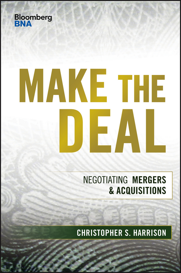 Обложка книги «Make the Deal. Negotiating Mergers and Acquisitions»