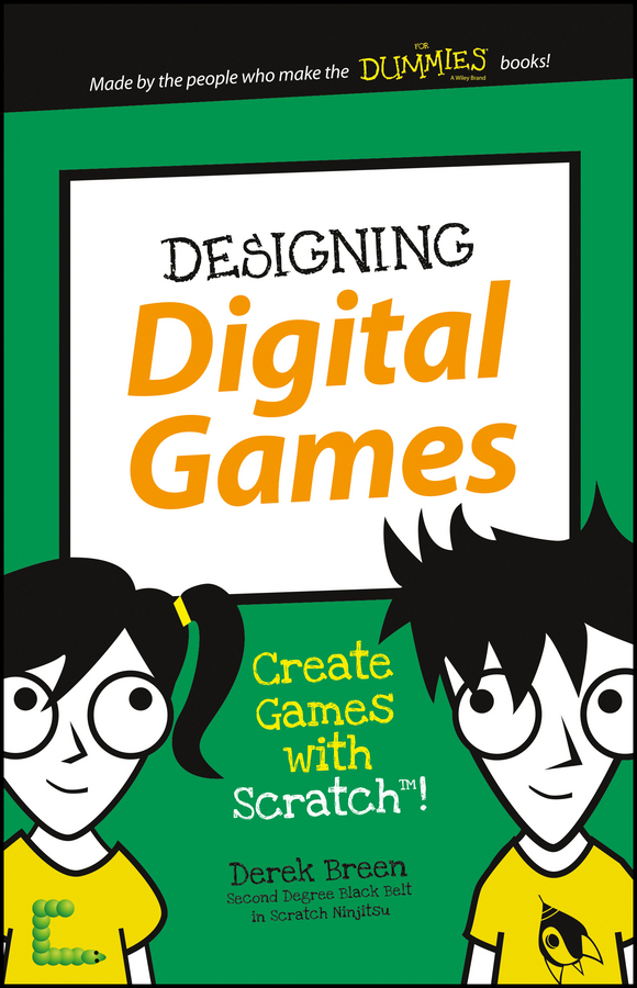 Обложка книги «Designing Digital Games. Create Games with Scratch!»