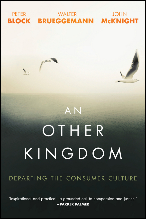 Обложка книги «An Other Kingdom. Departing the Consumer Culture»