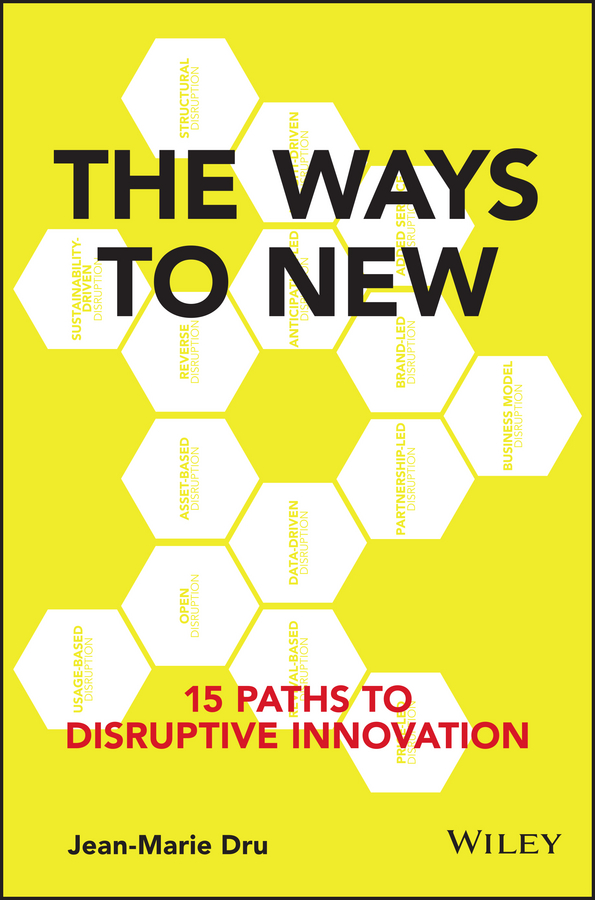 Обложка книги «The Ways to New. 15 Paths to Disruptive Innovation»