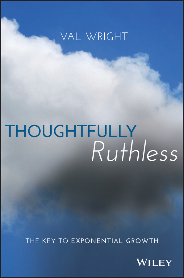 Обложка книги «Thoughtfully Ruthless. The Key to Exponential Growth»