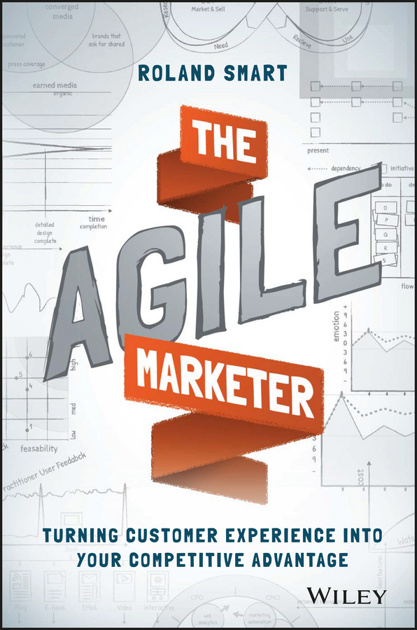 Обложка книги «The Agile Marketer. Turning Customer Experience Into Your Competitive Advantage»
