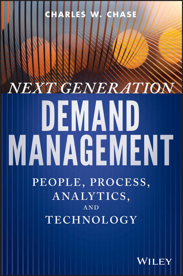 Обложка книги «Next Generation Demand Management. People, Process, Analytics, and Technology»