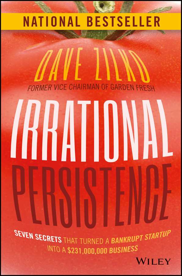 Обложка книги «Irrational Persistence. Seven Secrets That Turned a Bankrupt Startup Into a $231,000,000 Business»