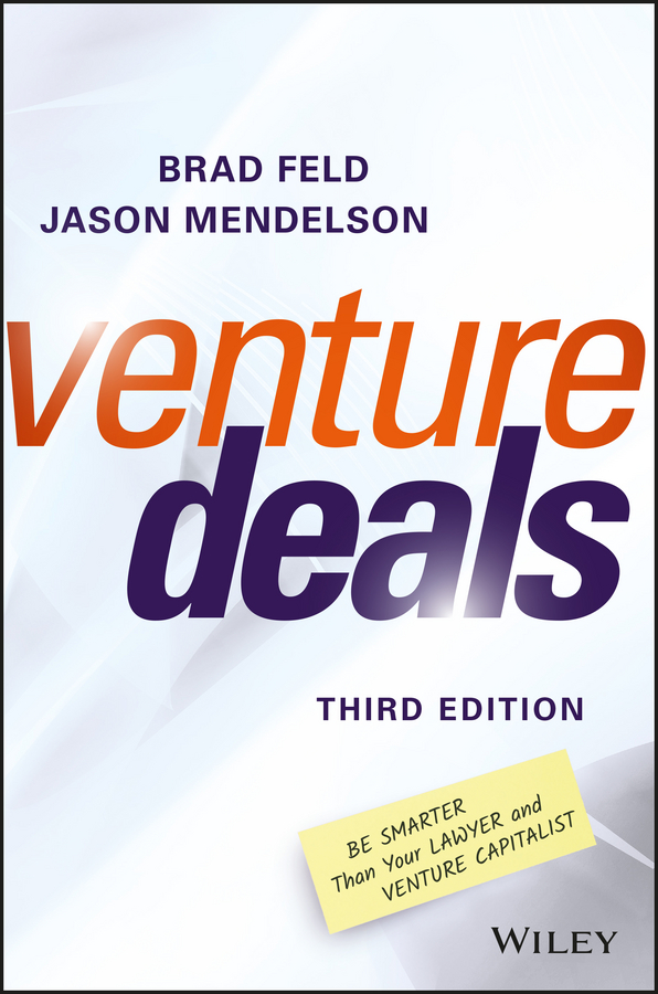 Обложка книги «Venture Deals. Be Smarter Than Your Lawyer and Venture Capitalist»