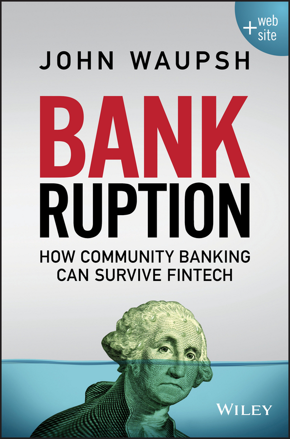 Обложка книги «Bankruption. How Community Banking Can Survive Fintech»