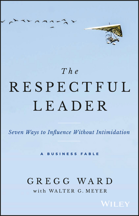 Обложка книги «The Respectful Leader. Seven Ways to Influence Without Intimidation»