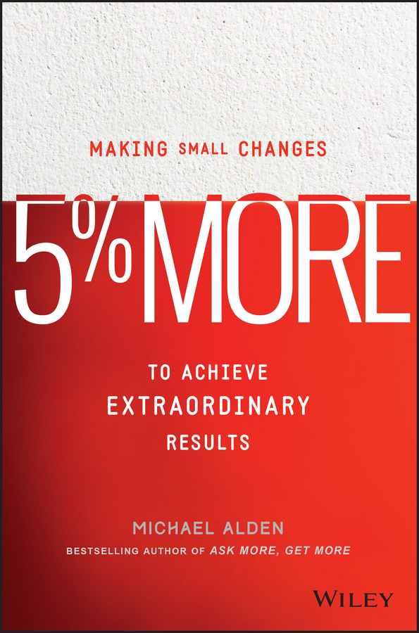 Обложка книги «5% More. Making Small Changes to Achieve Extraordinary Results»