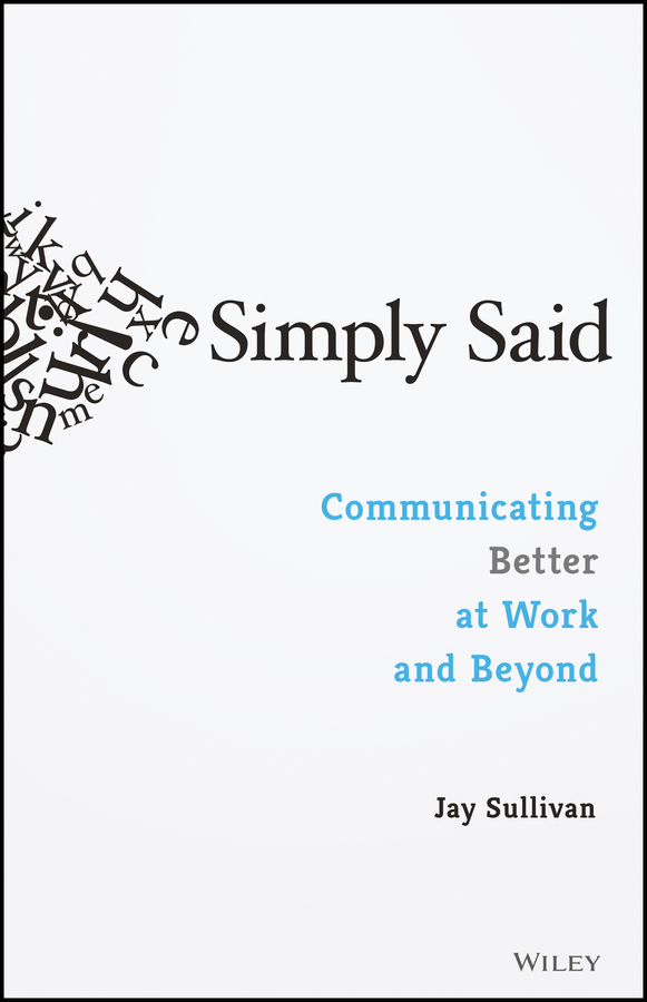 Обложка книги «Simply Said. Communicating Better at Work and Beyond»