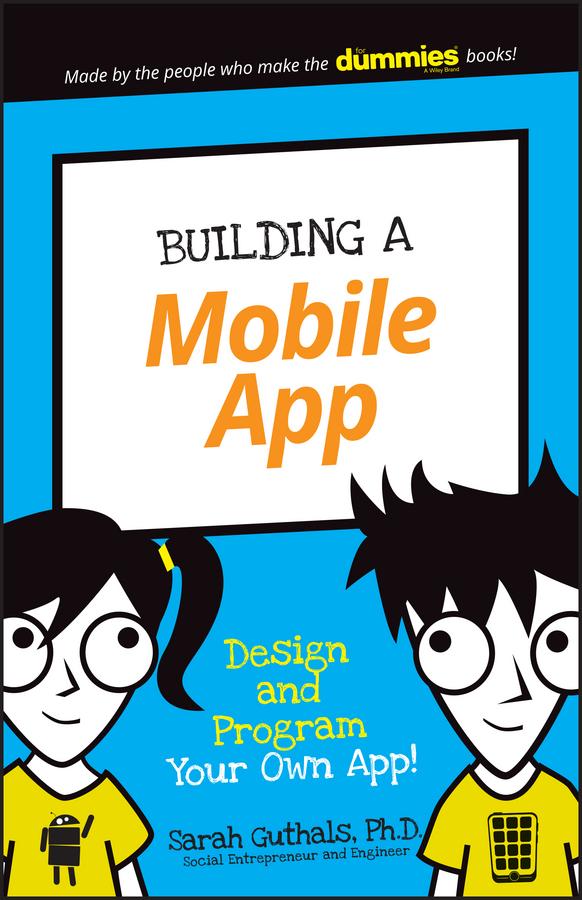 Обложка книги «Building a Mobile App. Design and Program Your Own App!»