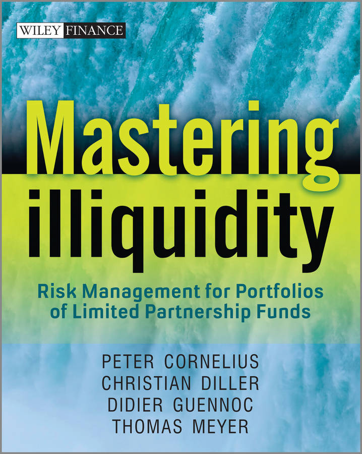 Обложка книги «Mastering Illiquidity. Risk management for portfolios of limited partnership funds»