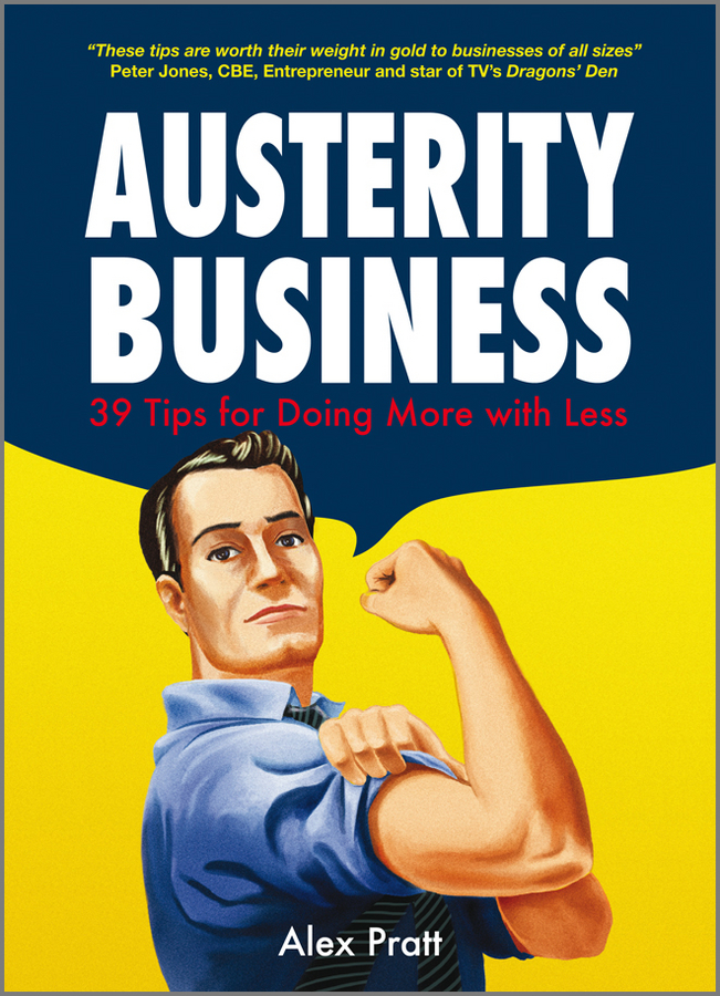 Обложка книги «Austerity Business. 39 Tips for Doing More With Less»