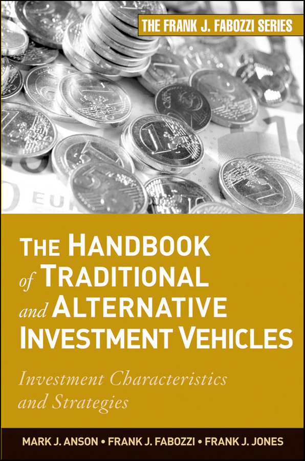 Обложка книги «The Handbook of Traditional and Alternative Investment Vehicles. Investment Characteristics and Strategies»