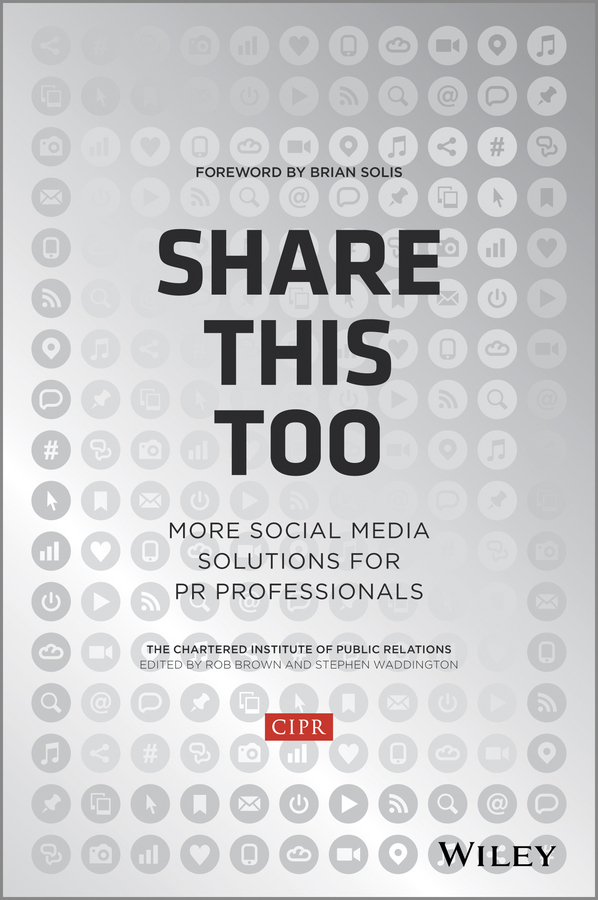 Обложка книги «Share This Too. More Social Media Solutions for PR Professionals»