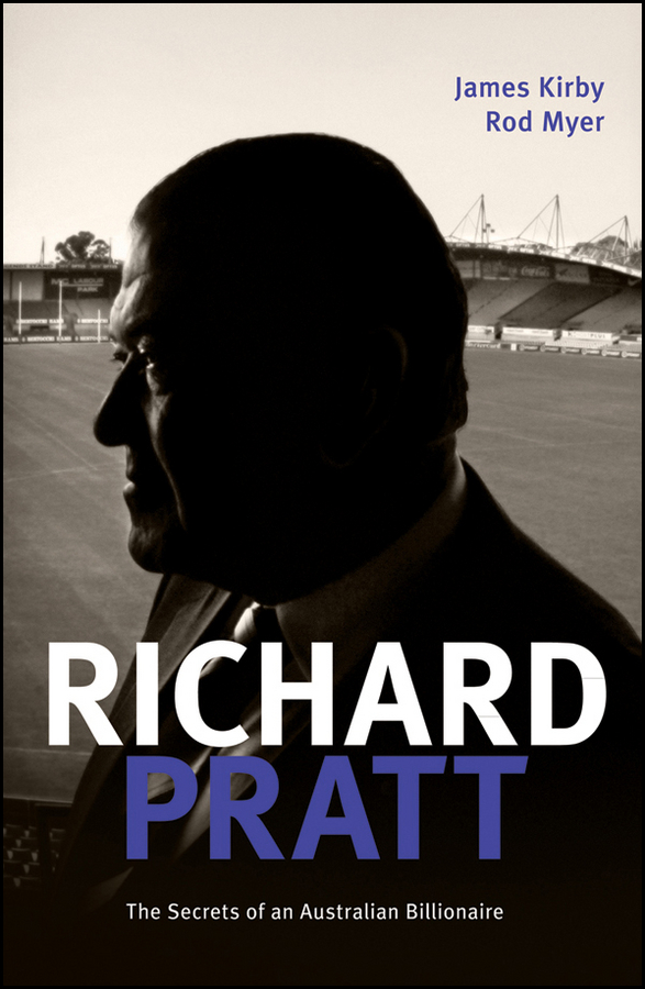 Обложка книги «Richard Pratt: One Out of the Box. The Secrets of an Australian Billionaire»