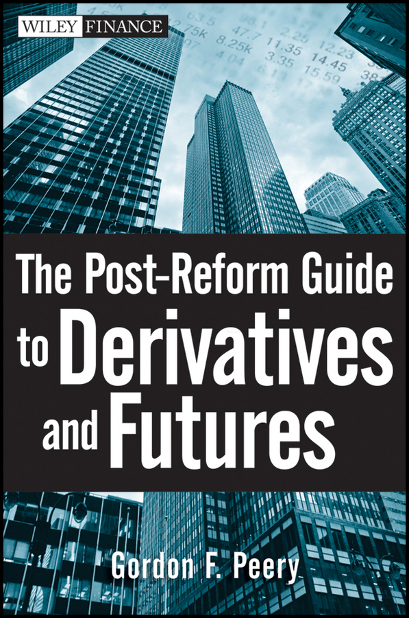 Обложка книги «The Post-Reform Guide to Derivatives and Futures»