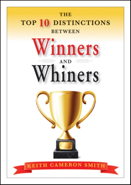 Обложка книги «The Top 10 Distinctions Between Winners and Whiners»